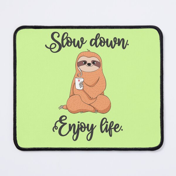 Item preview, Sloth, Slow Down and Enjoy Life Sloth. designed and sold by IslandGirlArt.