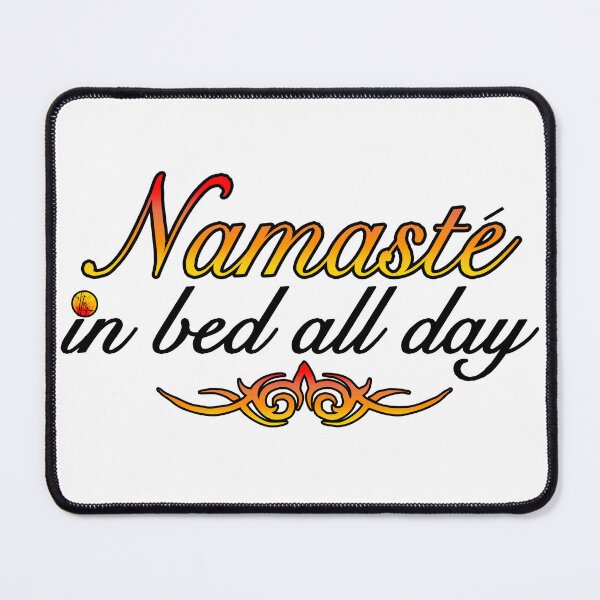 Item preview, Namaste In Bed All Day designed and sold by FireFoxxy.