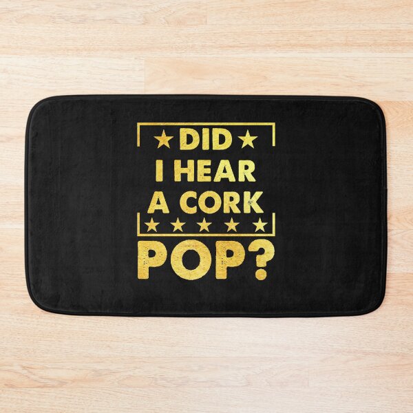 Item preview, Did I Hear a Cork Pop (3) designed and sold by Oscar123412.