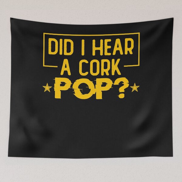 Item preview, Did I Hear a Cork Pop (4) designed and sold by Oscar123412.