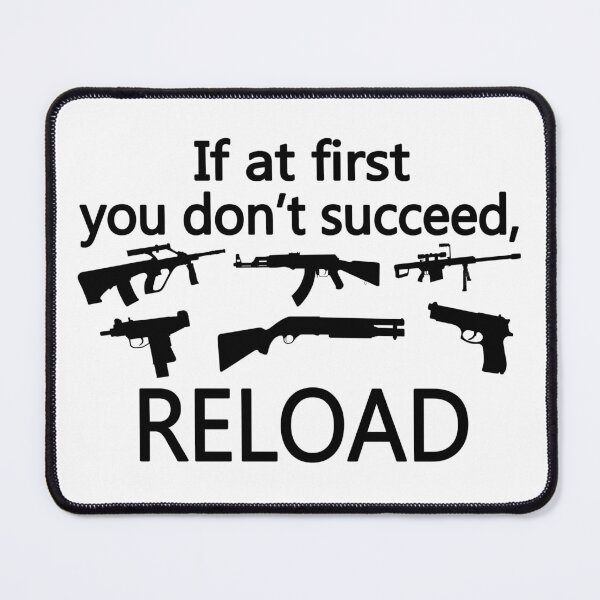 Item preview, If You Don't Succeed Then Reload designed and sold by FireFoxxy.