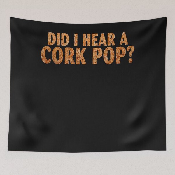 Item preview, Did I Hear A Cork Pop (5) designed and sold by Oscar123412.