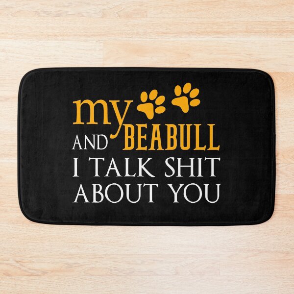 Item preview, my Beabull and i talk shit about you designed and sold by bahdsgraphic.