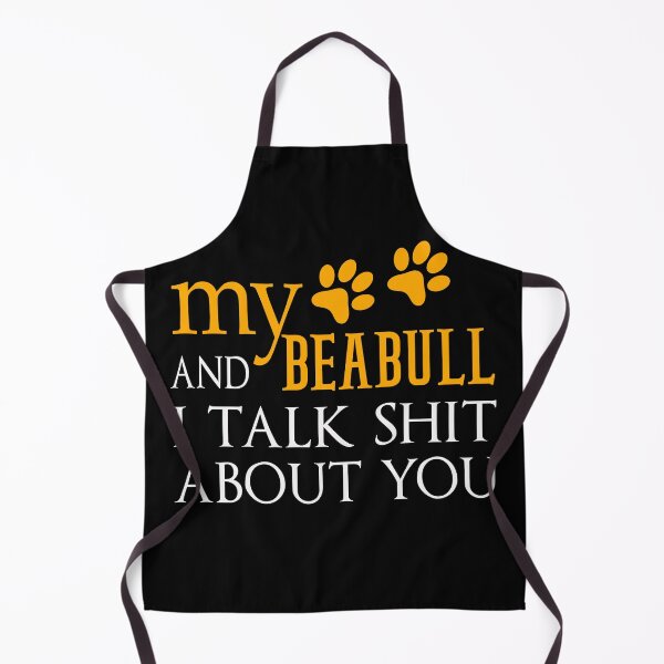 Item preview, my Beabull and i talk shit about you designed and sold by bahdsgraphic.