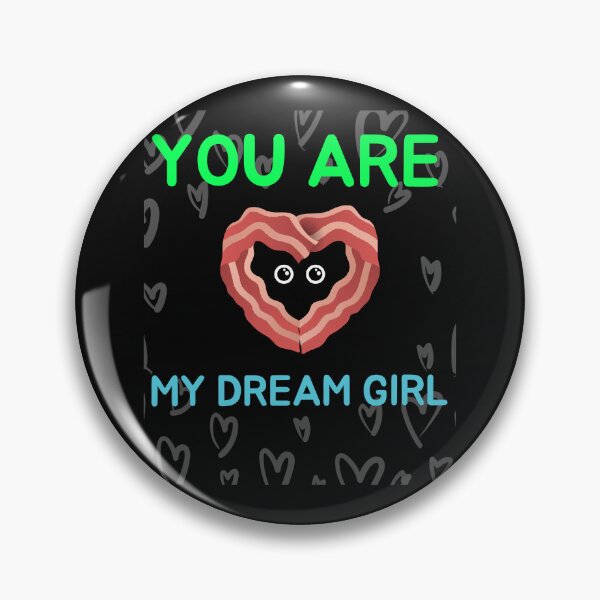 Item preview, You Are My Dream Girl Funny Bacon Design Sticker designed and sold by bestfunonline.
