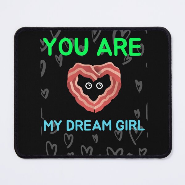 Item preview, You Are My Dream Girl Funny Bacon Design Sticker designed and sold by bestfunonline.
