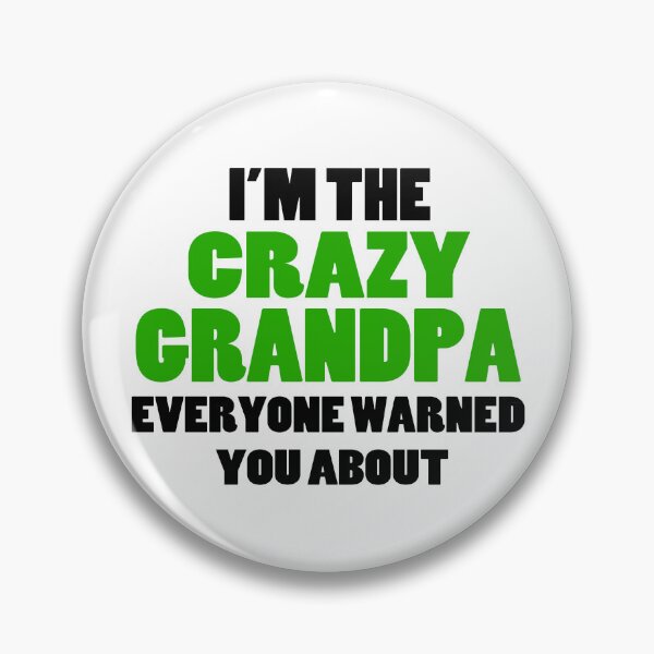 Item preview, Crazy Grandpa You Were Warned About designed and sold by FireFoxxy.