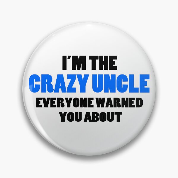 Item preview, Crazy Uncle You Were Warned About designed and sold by FireFoxxy.