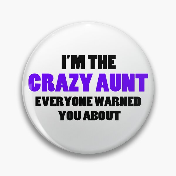 Item preview, Crazy Aunt You Were Warned About designed and sold by FireFoxxy.