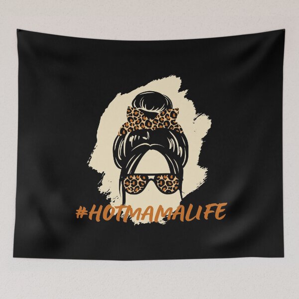 Item preview, Hot Mama Life designed and sold by MacAndMoose.