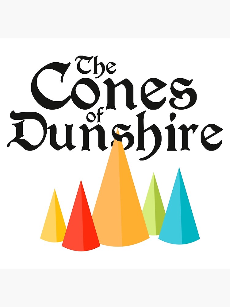 "Cones of Dunshire" Poster for Sale by StudioArteriana Redbubble