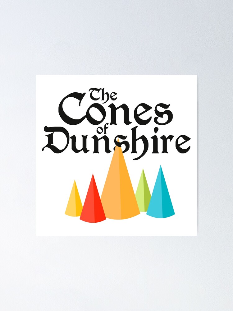 "Cones of Dunshire" Poster for Sale by StudioArteriana Redbubble