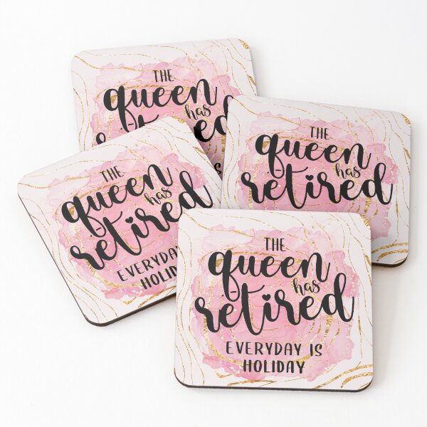 Item preview, THE QUEEN HAS RETIRED EVERYDAY IS A HOLIDAY FOR WOMEN  designed and sold by JooArtPrints  ★★★★★.