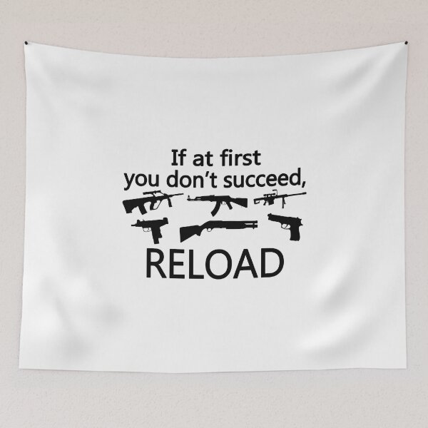 Item preview, If You Don't Succeed Then Reload designed and sold by FireFoxxy.