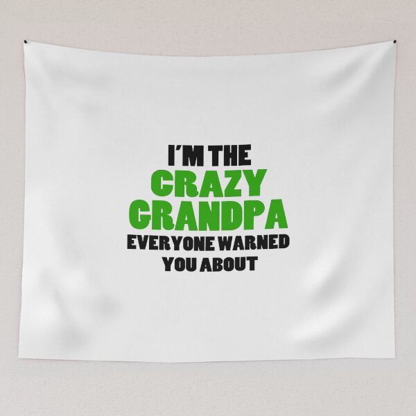 Item preview, Crazy Grandpa You Were Warned About designed and sold by FireFoxxy.