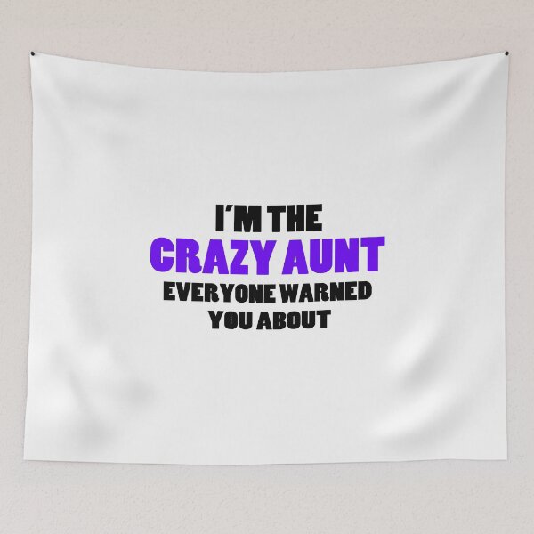 Item preview, Crazy Aunt You Were Warned About designed and sold by FireFoxxy.