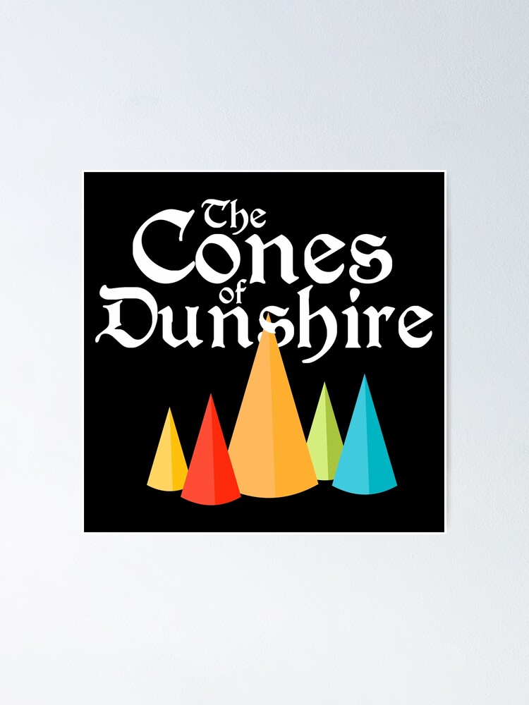 "Cones of Dunshire" Poster for Sale by StudioArteriana Redbubble