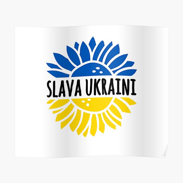 "Slava Ukraini Sunflower - Glory Ukraine Flag" Poster For Sale By ...