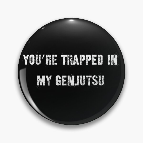 Item preview, Your trapped in my Genjutsu designed and sold by WorldCreates.