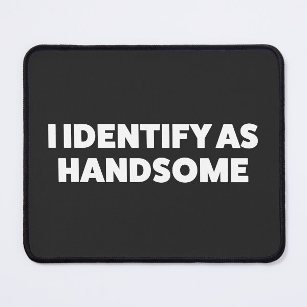 Item preview, I Identify as Handsome- Anti Woke - Funny Conservative Republican Stickers  designed and sold by WeAreRightStore.