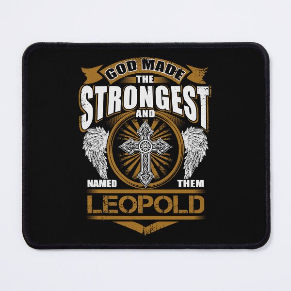 Item preview, Leopold Name T Shirt - God Found Strongest And Named Them Leopold Gift Item Tee designed and sold by aaronmaxi6.