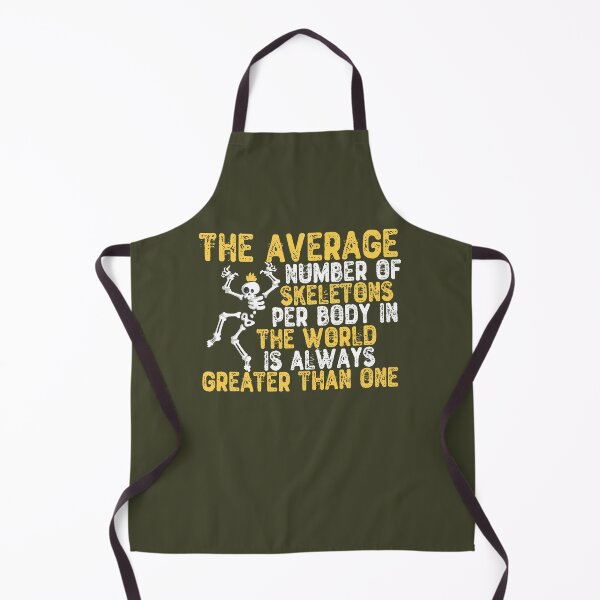 Item preview, The average number of skeletons per body in the world is always greater than one. designed and sold by Sticker Up.