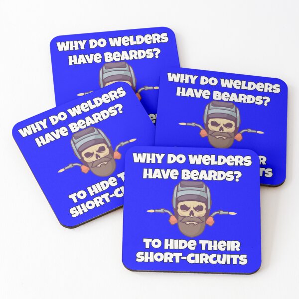 Item preview, Occupation Welder Why Do Welders Have Beards? designed and sold by fantasticdesign.
