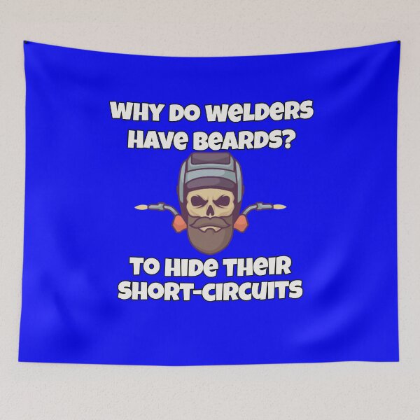 Item preview, Occupation Welder Why Do Welders Have Beards? designed and sold by fantasticdesign.