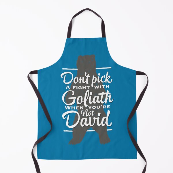 Item preview, Don’t Pick A Fight With Goliath When You’re Not David designed and sold by MJDezigns.