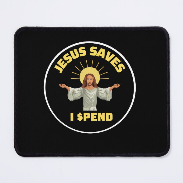 Item preview, Jesus Saves I $pend designed and sold by Peter Stawicki.