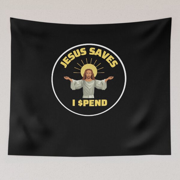 Item preview, Jesus Saves I $pend designed and sold by Peter Stawicki.