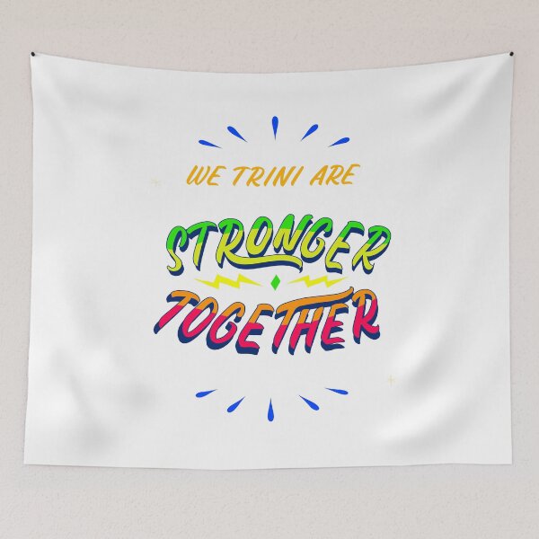 Item preview, WE TRINI ARE STRONGER TOGETHER designed and sold by BRIAN  PIERRE-ALEXANDER.