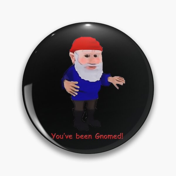 Item preview, You've been Gnomed! designed and sold by JerryBryan.