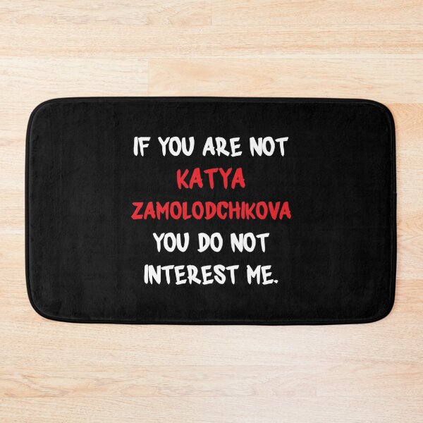 Item preview, If you are not - Katya Zamolodchikova   designed and sold by PrettyCreepss.