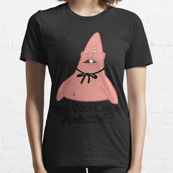 Who You Calling Pinhead Spongebob Essential T-Shirt