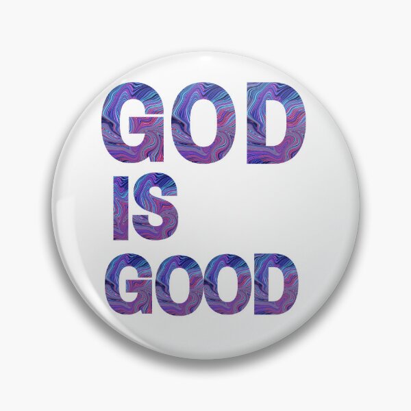 Item preview, GOD IS GOOD designed and sold by jutaylor.