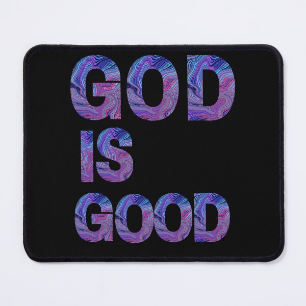 Item preview, GOD IS GOOD designed and sold by jutaylor.