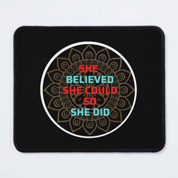 Item preview, She Believed She Could So She Did designed and sold by Peter Stawicki.