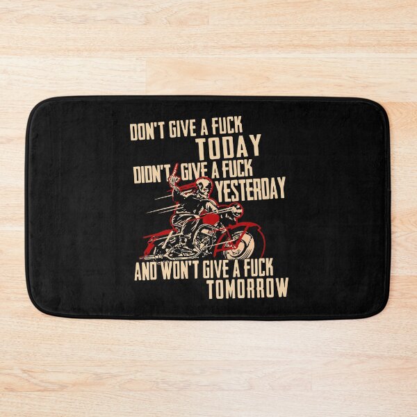 Item preview, Bikers Don't Give A Fuck Today designed and sold by DianaDiRickman.