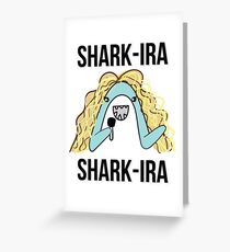 Shark-Ira Shark-Ira Greeting Card