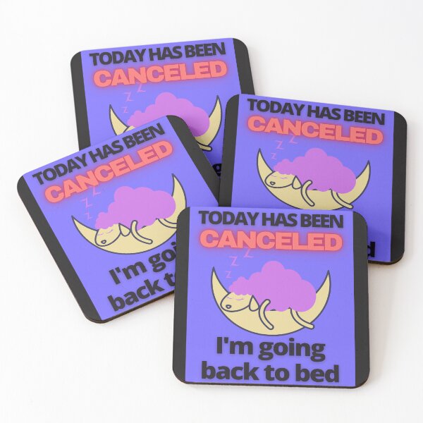 Item preview, Today has been canceled  I'm going back to bed, lazy day items designed and sold by Pugnaciousprint.