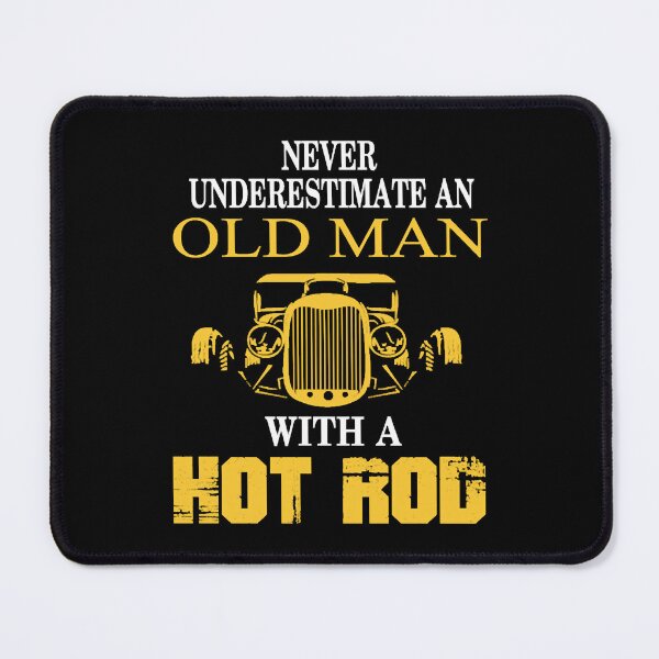 Item preview, Hot rod - Hot rod - nunca subestimes a un viejo m designed and sold by BruceGanya.