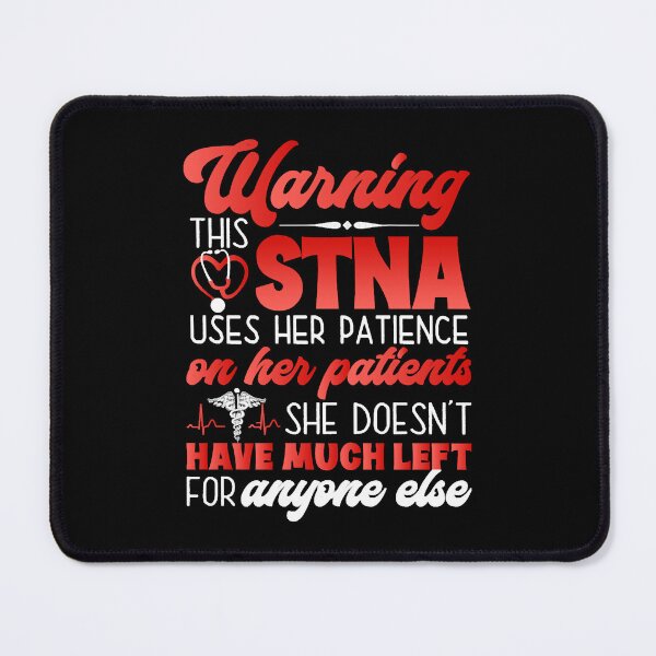 Item preview, Nurse Week Warning STNA Uses Patience On Patients designed and sold by BruceGanya.