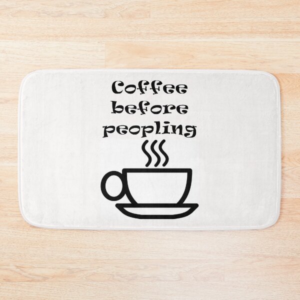 Item preview, Coffee before peopling: caffeine, need coffee, mornings, grumpy, no talk, no people designed and sold by Becky Hunter.