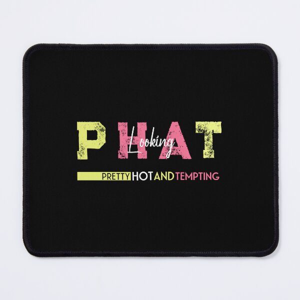 Item preview, Phat Pretty Hot And Tempting designed and sold by BruceGanya.