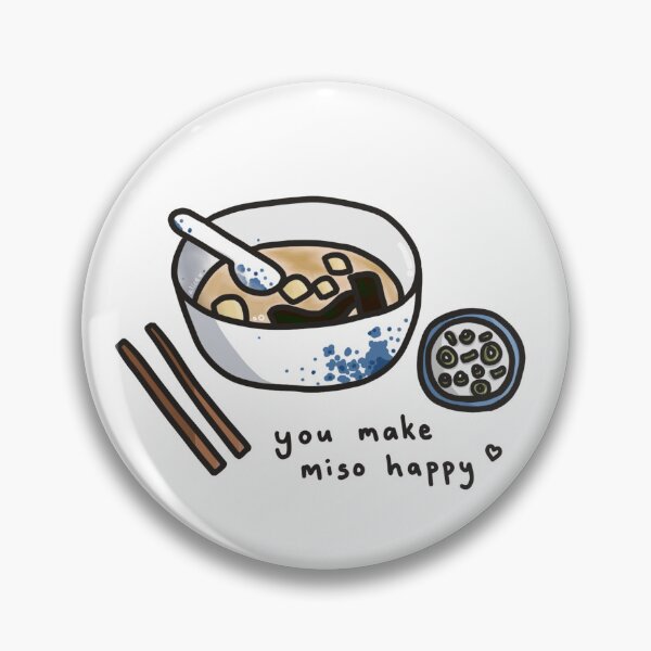 Item preview, You Make Miso Happy designed and sold by DinosaurGoBrr.