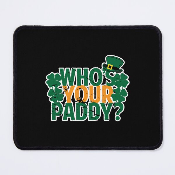 Item preview, Who's Your Paddy St Patricks Day designed and sold by BruceGanya.