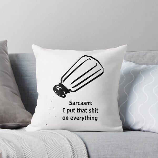 Item preview, Sarcasm: I put that shit on everything. funny, sarcastic designed and sold by Becky Hunter.