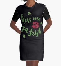 kiss me im irish - funny st patricks day 2017 Graphic T-Shirt Dress