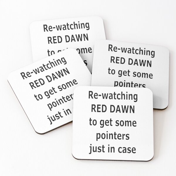 Item preview, Re-watching RED DAWN to get some pointers just in case: prepping, preppers, be prepared, protect, protection, survivalist, survive, defence, defend, family designed and sold by Becky Hunter.